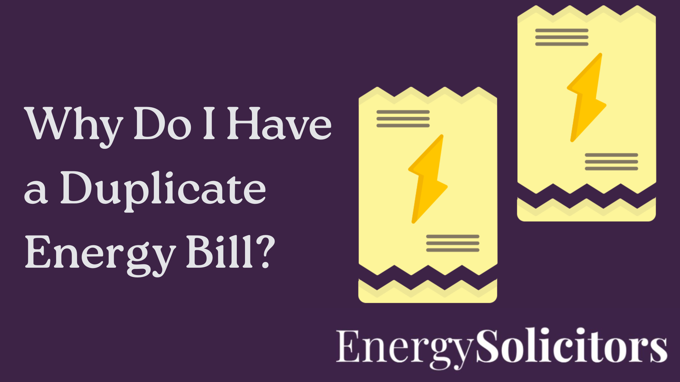 Why Do I Have a Duplicate Energy Bill?